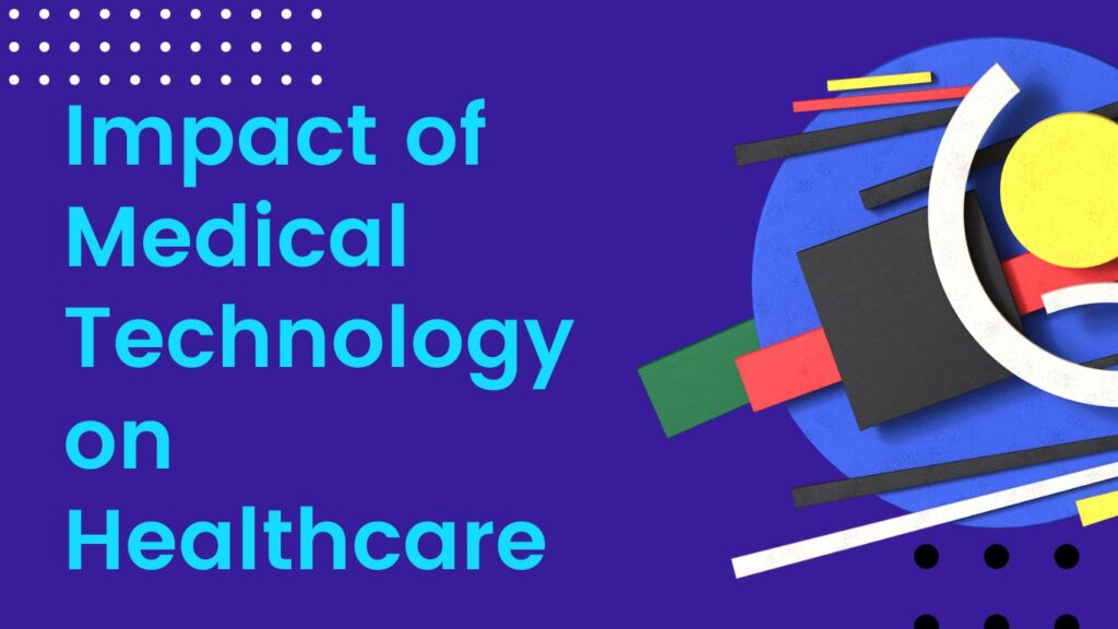 Medical Technology Impact on Healthcare