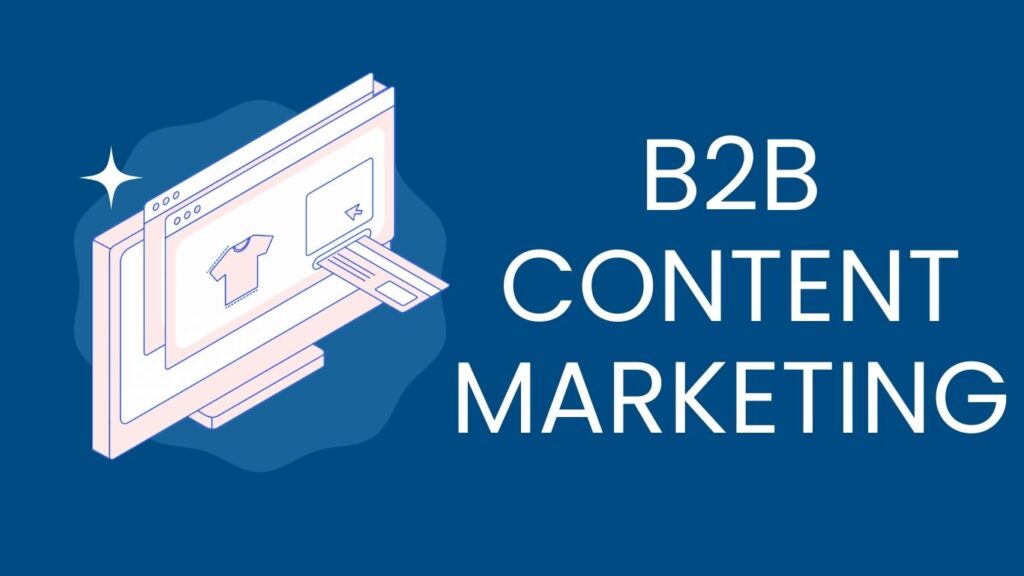 The Complete Guide to B2B Content Marketing