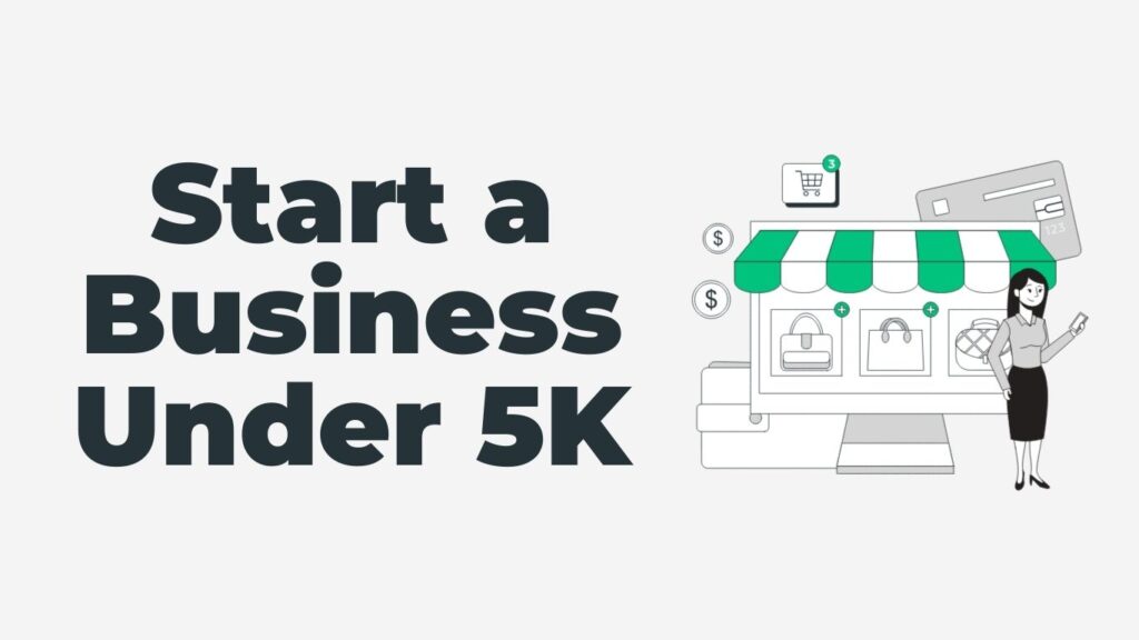 Businesses to Start Under 5K